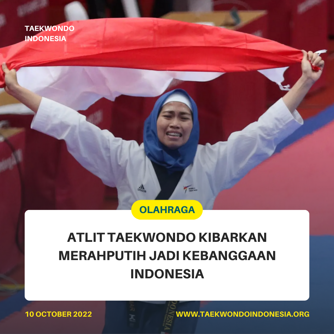 ATLIT TAEKWONDO KIBARKAN MERAH PUTIH JADI KEBANGGAAN INDONESIA  Taekwondo Indonesia Dojang einsteincirebon