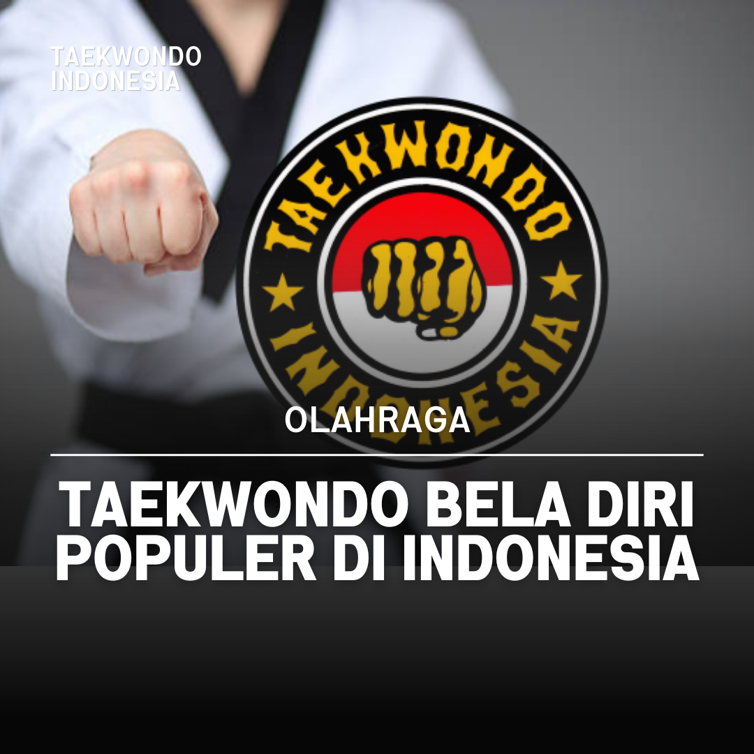 Kejuaraan Dunia Taekwondo: Puncak Prestasi dalam Seni Bela Diri Taekwondo Indonesia Dojang einsteincirebon